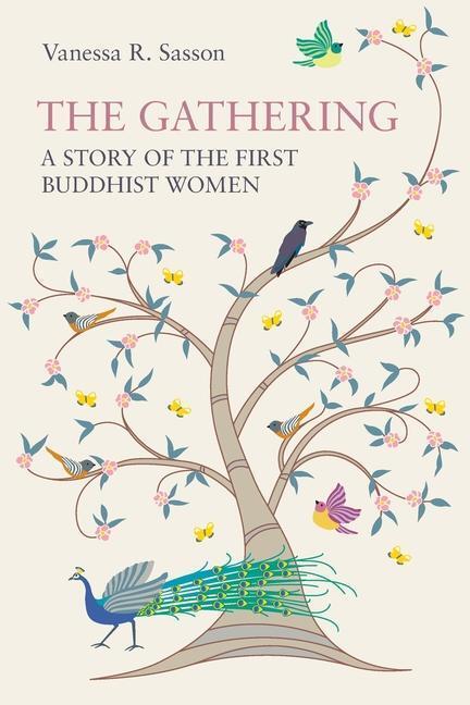 Cover: 9781800503403 | The Gathering | A Story of the First Buddhist Women | Vanessa R Sasson