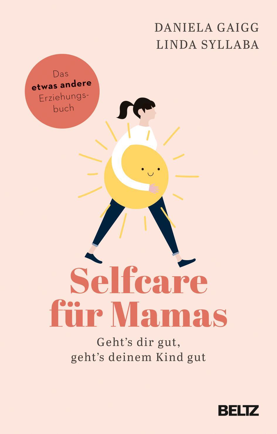 Cover: 9783407866608 | Selfcare für Mamas | Daniela Gaigg (u. a.) | Taschenbuch | 251 S.
