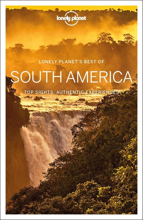 Cover: 9781788684729 | Best of South America | Taschenbuch | Lonely Planet Travel Guide