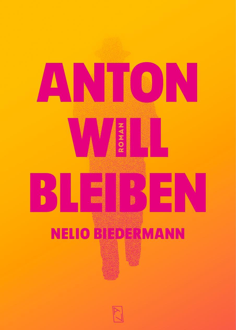 Cover: 9783907238295 | Anton will bleiben | Nelio Biedermann | Buch | Deutsch | 2023