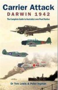 Cover: 9780987151933 | Carrier Attack Darwin 1942 | Peter Ingman (u. a.) | Buch | Gebunden