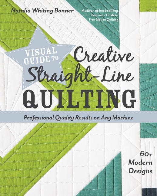 Cover: 9781617457654 | Visual Guide to Creative Straight-Line Quilting | Bonner | Taschenbuch