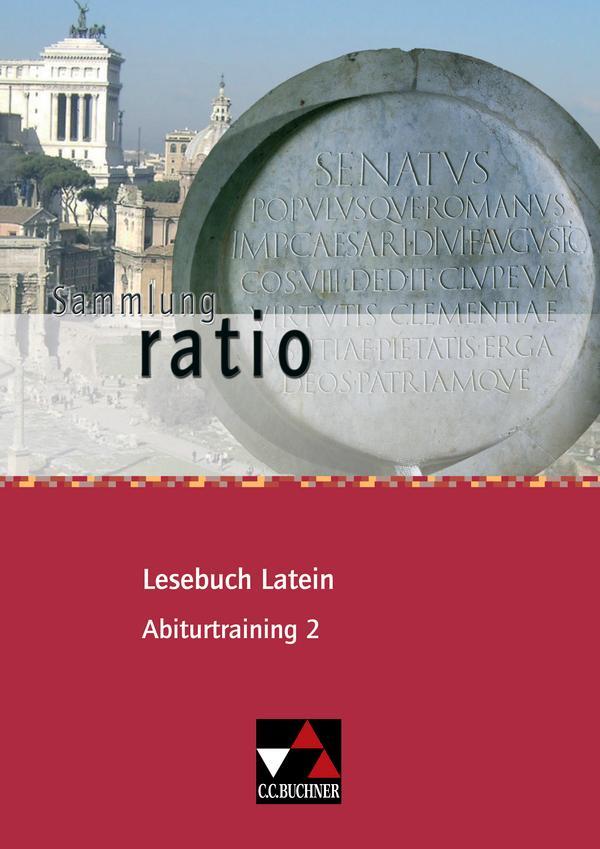 Cover: 9783766177971 | ratio Lesebuch Latein Abiturtraining 2 | Christian Engel (u. a.)