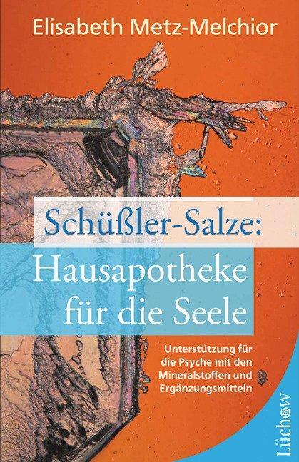 Cover: 9783899016468 | Schüßler-Salze: Hausapotheke für die Seele | Elisabeth Metz-Melchior