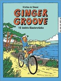 Cover: 9783038071099 | Ginger Groove | Cristina de Simoni | Broschüre | 24 S. | Deutsch