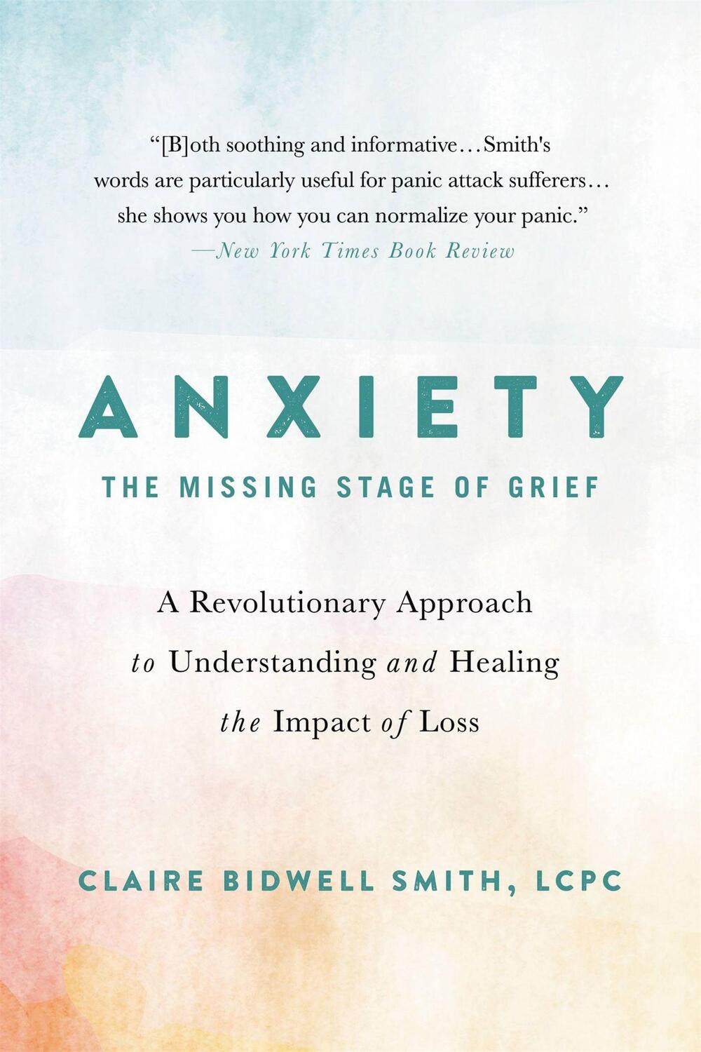 Cover: 9780738234786 | Anxiety: The Missing Stage of Grief | Claire Bidwell Smith | Buch