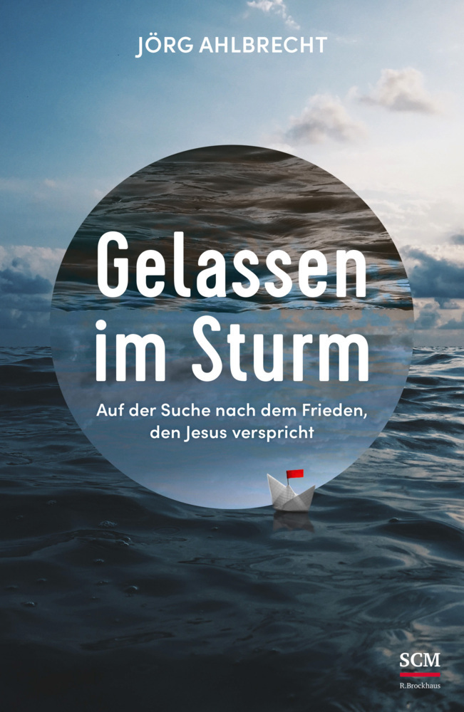 Cover: 9783417000078 | Gelassen im Sturm | Jörg Ahlbrecht | Buch | 176 S. | Deutsch | 2022