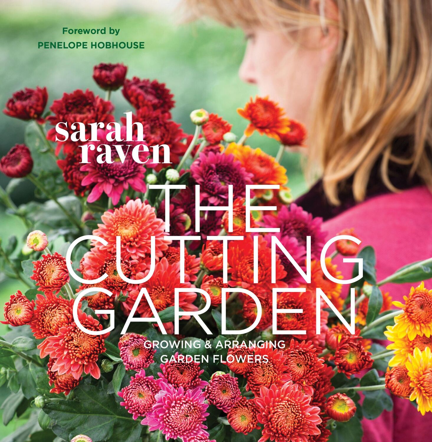 Cover: 9780711234659 | The Cutting Garden | Growing and Arranging Garden Flowers | Raven