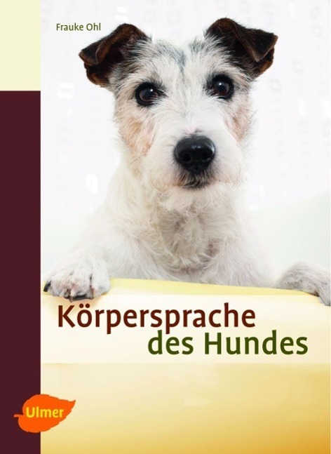 Cover: 9783800179688 | Körpersprache des Hundes | Ausdrucksverhalten erkennen und verstehen