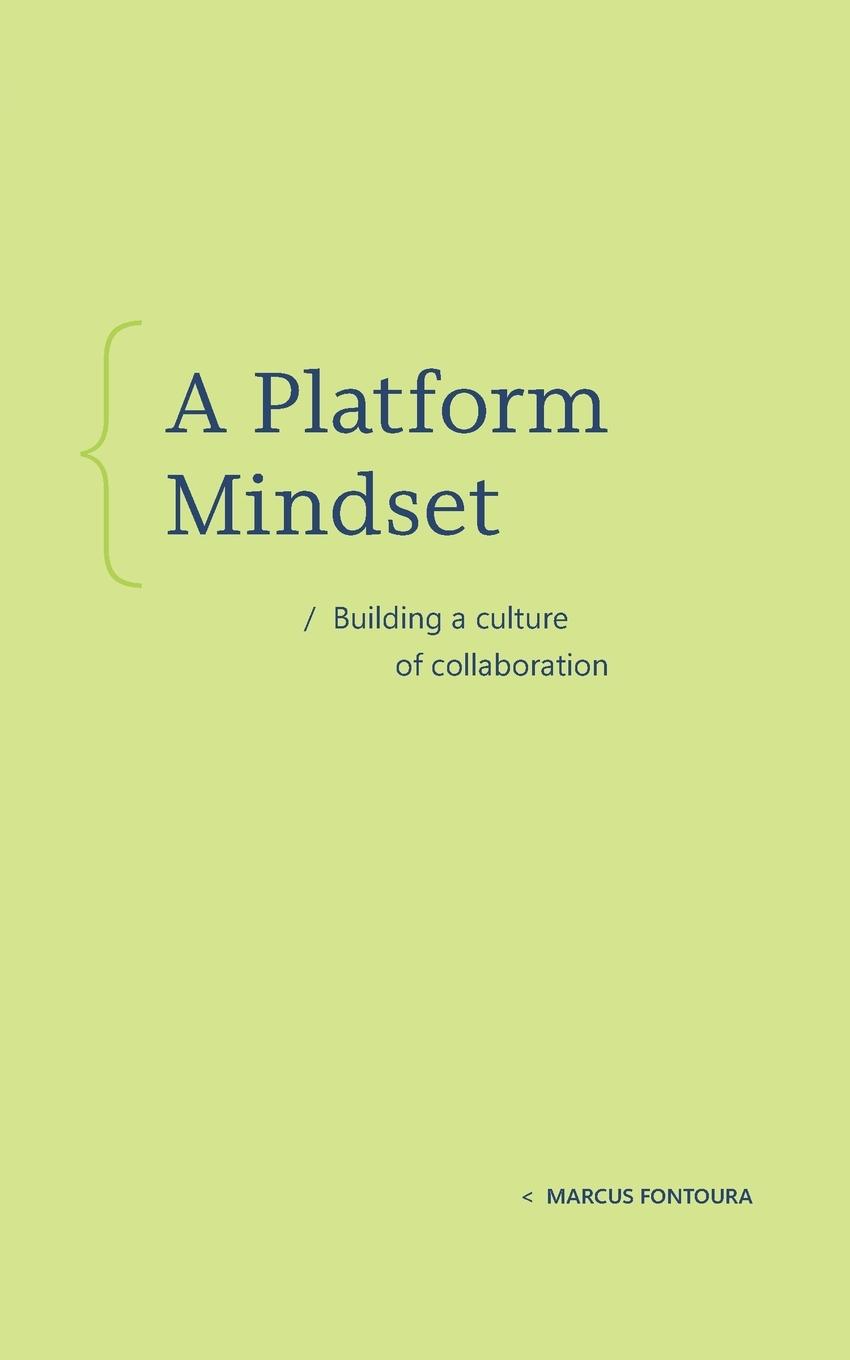 Cover: 9798991762328 | A Platform Mindset | Building a Culture of Collaboration | Fontoura