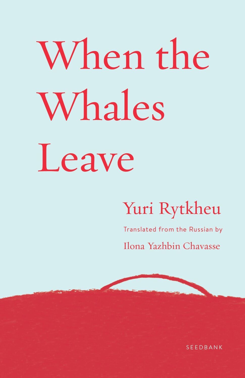 Cover: 9781571311313 | When the Whales Leave | Yuri Rytkheu | Taschenbuch | Englisch | 2020