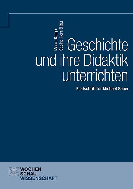 Cover: 9783734416576 | Geschichte und ihre Didaktik unterrichten | Marco Dräger (u. a.)