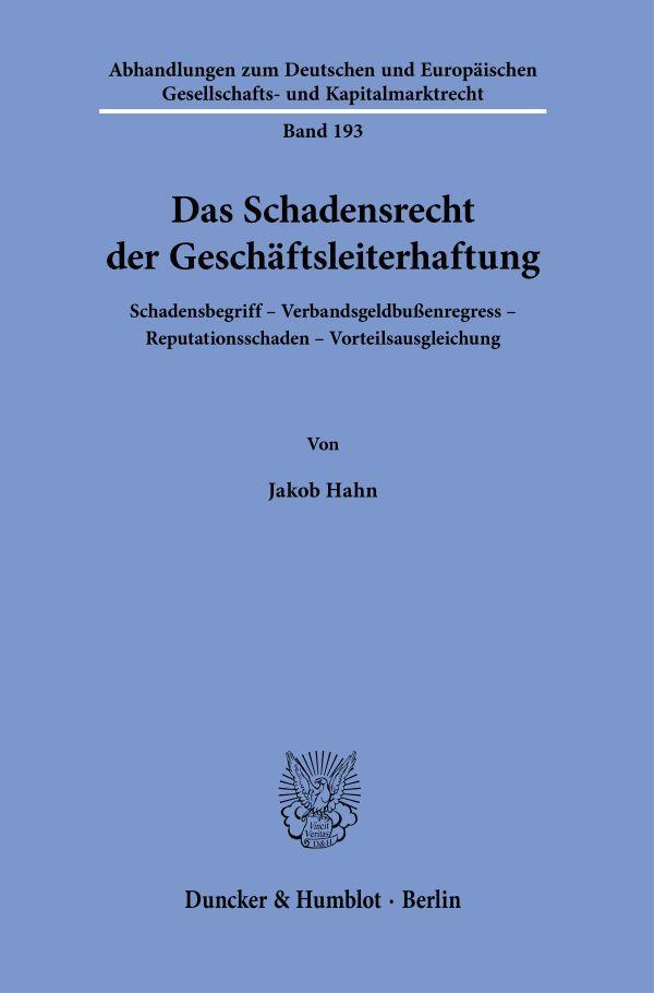 Cover: 9783428184514 | Das Schadensrecht der Geschäftsleiterhaftung. | Jakob Hahn | Buch