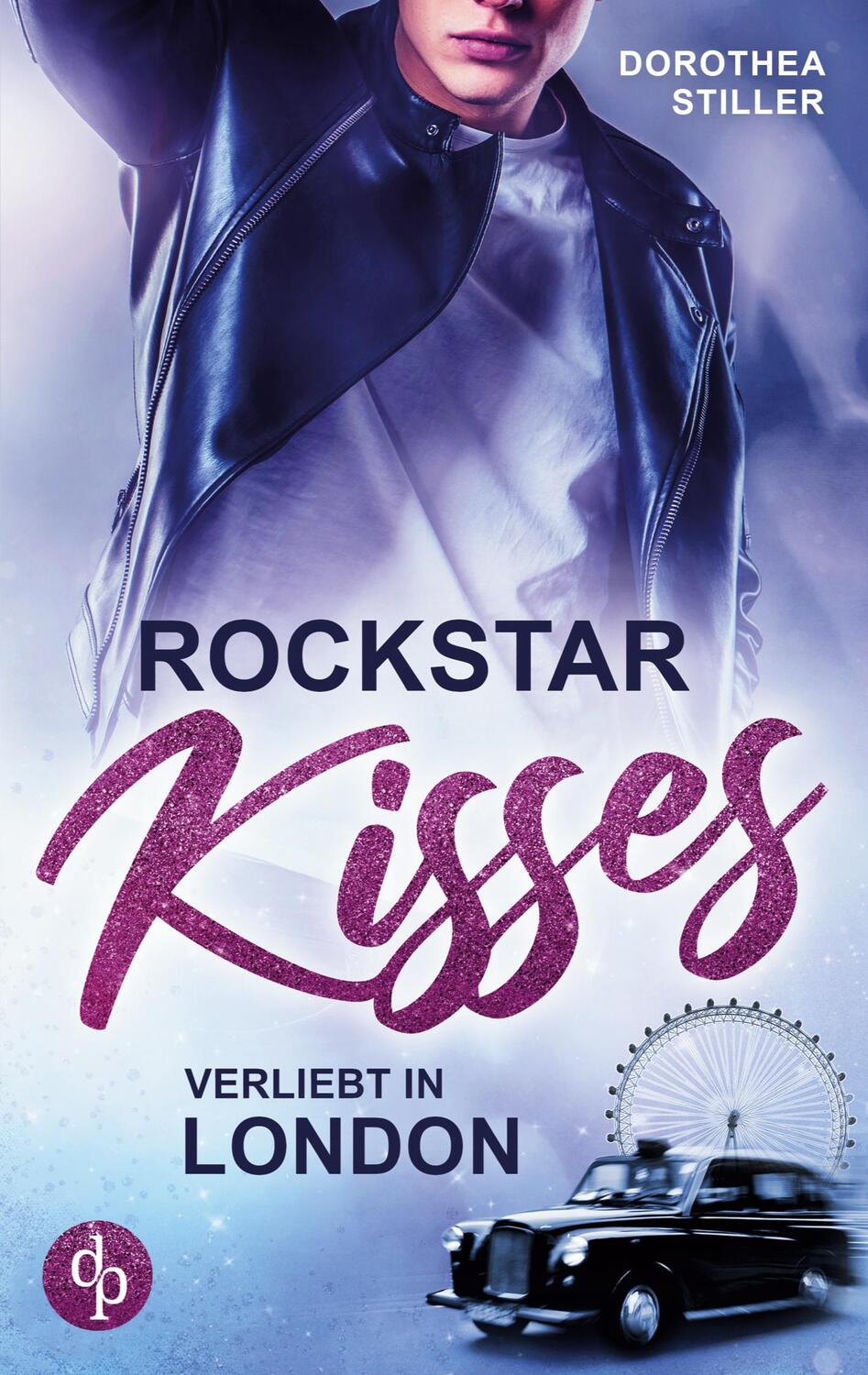 Cover: 9783968176345 | Rockstar Kisses | Verliebt in London | Dorothea Stiller | Taschenbuch