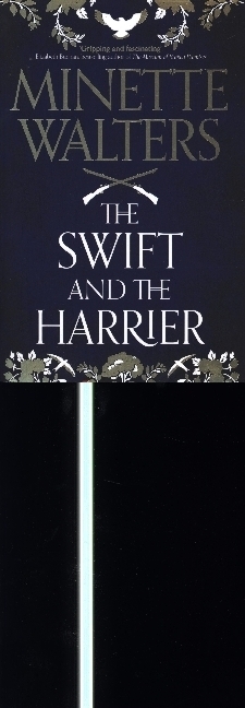 Cover: 9781838954536 | The Swift and the Harrier | Minette Walters | Taschenbuch | Englisch