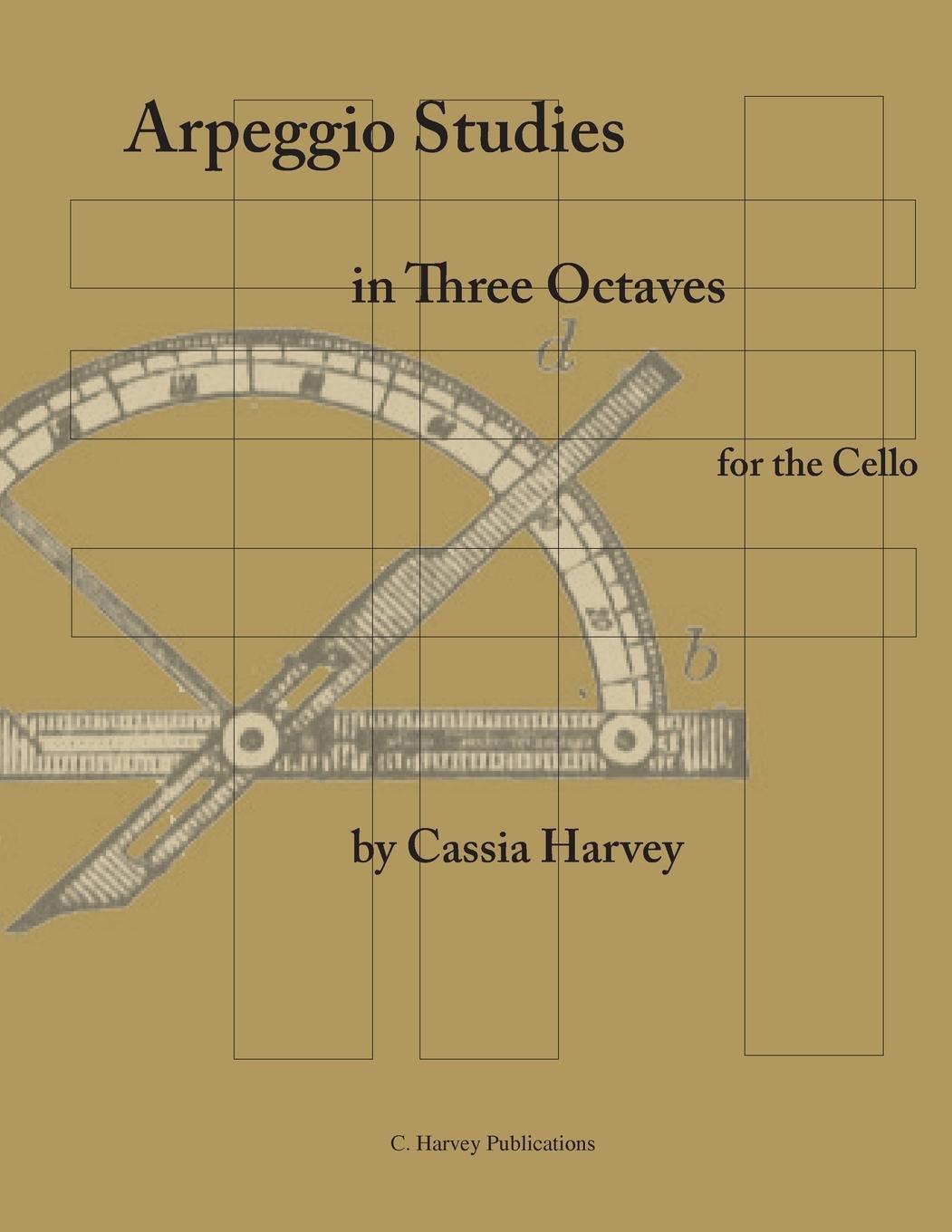 Cover: 9781932823370 | Arpeggio Studies in Three Octaves for the Cello | Cassia Harvey | Buch