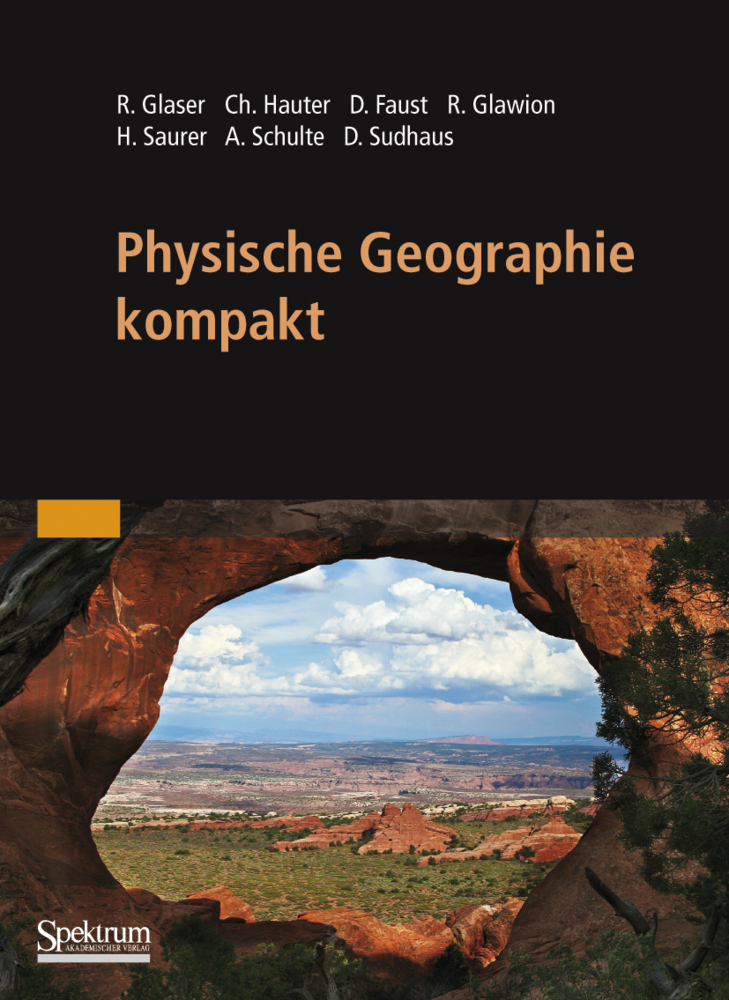 Physische Geographie kompakt - Glaser, Rüdiger/Hauter, Christiane/Faust, Dominik u a