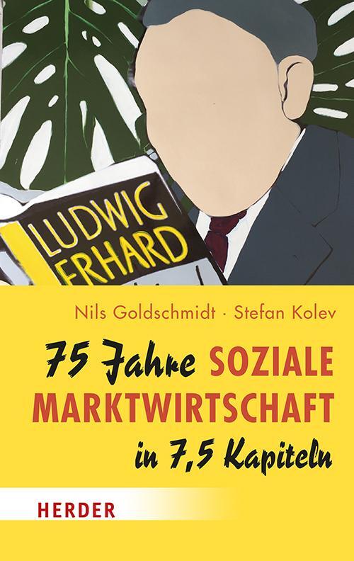 Cover: 9783451072345 | 75 Jahre Soziale Marktwirtschaft in 7,5 Kapiteln | Goldschmidt (u. a.)