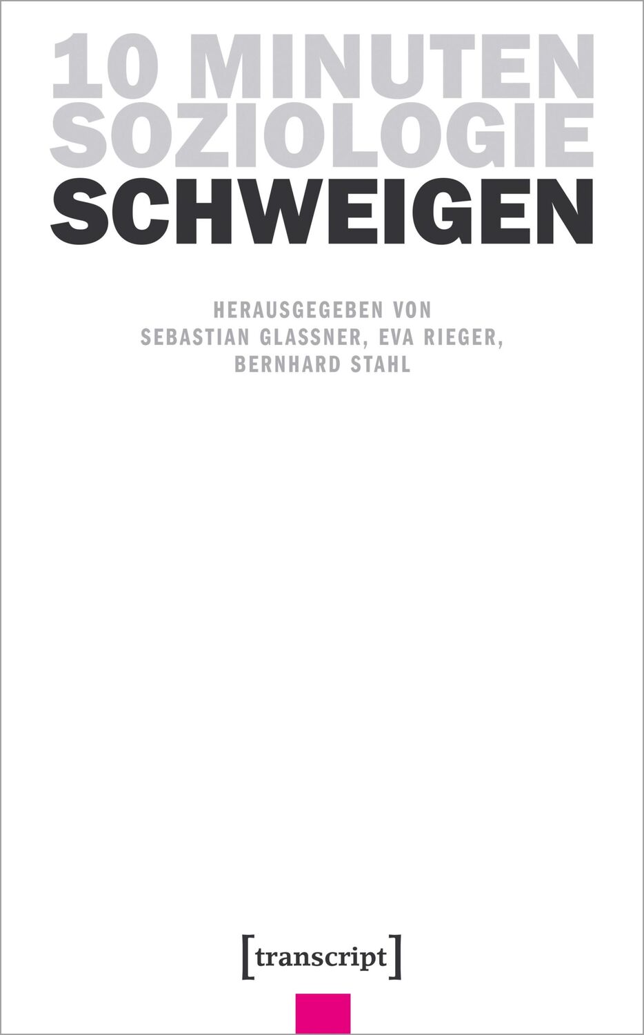 Cover: 9783837667875 | 10 Minuten Soziologie: Schweigen | Sebastian Glassner (u. a.) | Buch