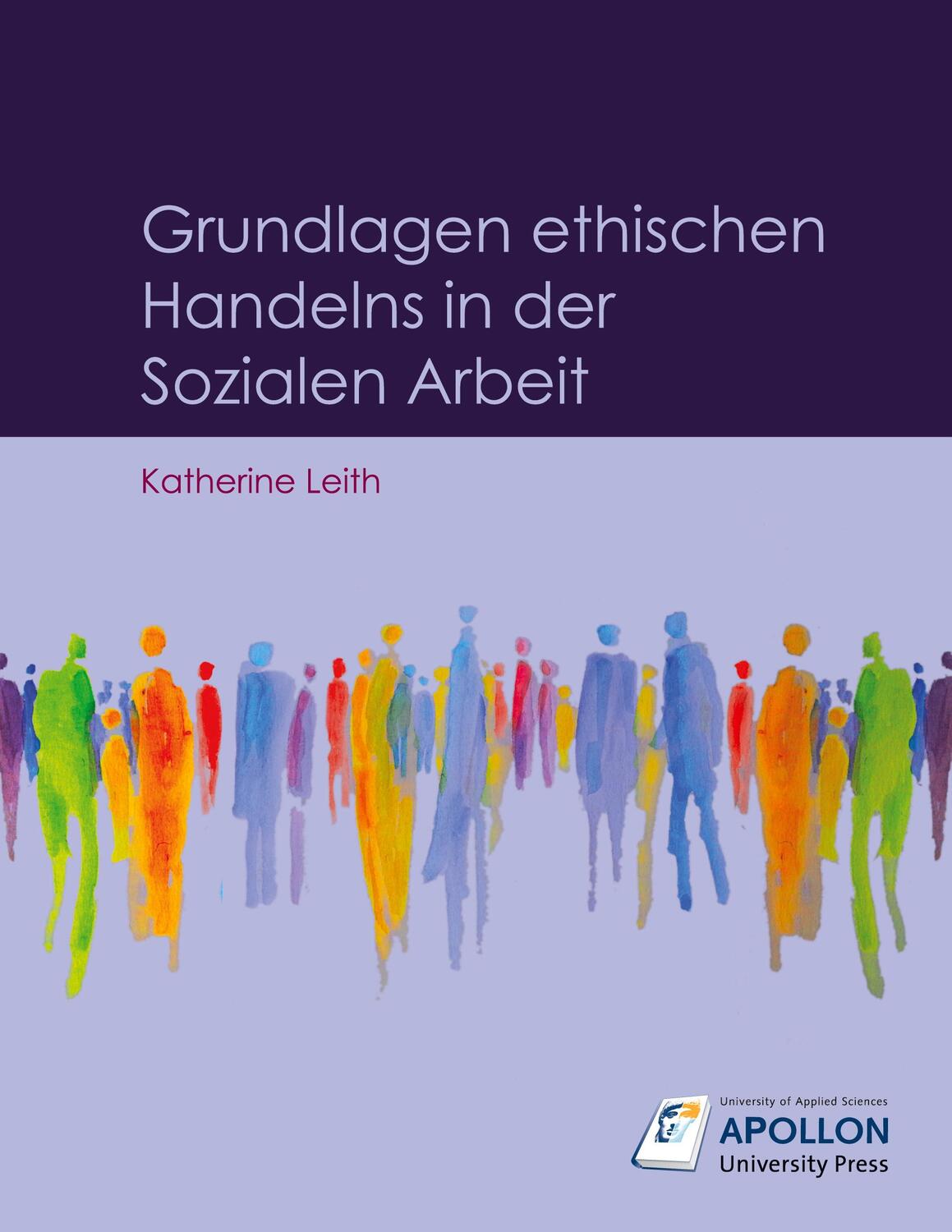 Cover: 9783943001624 | Grundlagen ethischen Handelns in der Sozialen Arbeit | Katherine Leith