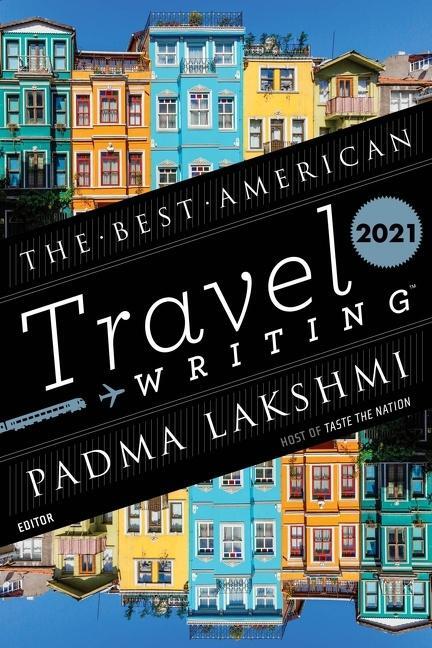 Cover: 9780358361312 | The Best American Travel Writing 2021 | Padma Lakshmi (u. a.) | Buch