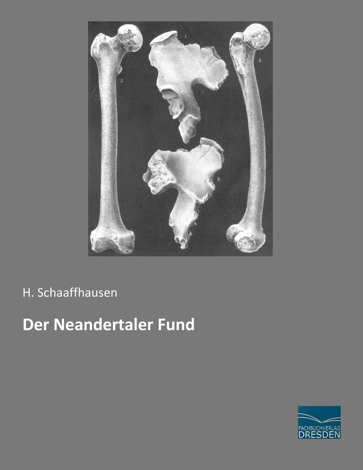Cover: 9783956928420 | Der Neandertaler Fund | H. Schaaffhausen | Taschenbuch | Paperback