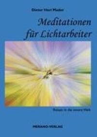 Cover: 9783980678179 | Meditationen für Lichtarbeiter | Reisen in die innere Welt | Mader