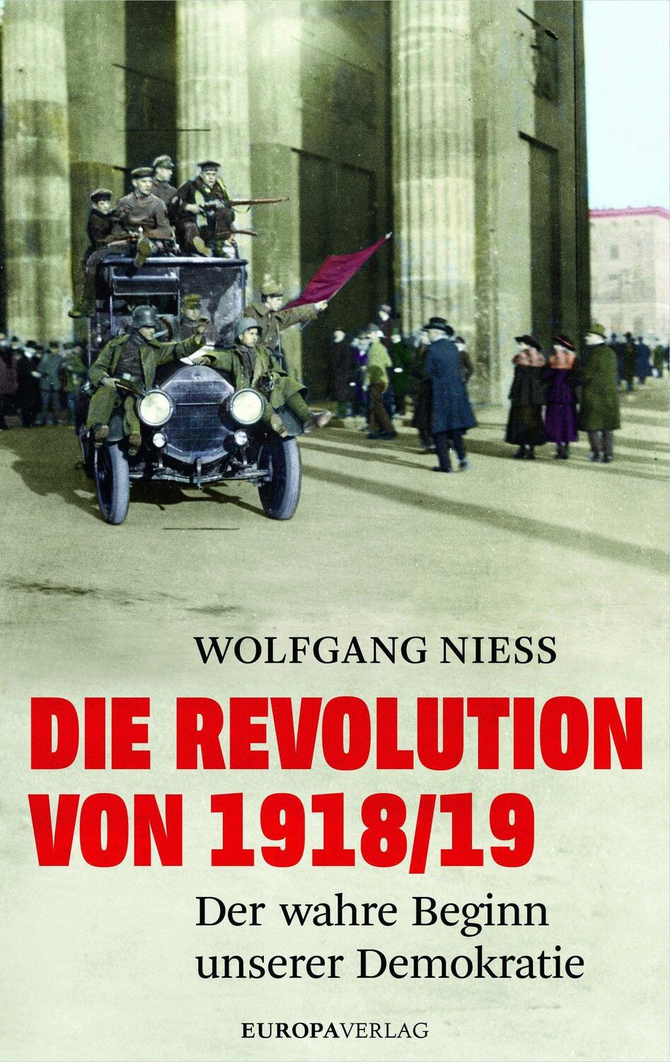Cover: 9783958900745 | Die Revolution von 1918/19 | Der wahre Beginn unserer Demokratie