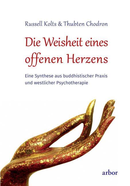 Cover: 9783867811590 | Die Weisheit eines offenen Herzens | Russell Kolts (u. a.) | Buch