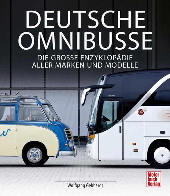 Cover: 9783613044920 | Deutsche Omnibusse | Die große Enzyklopädie aller Marken und Modelle
