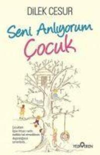 Cover: 9786052690383 | Seni Anliyorum Cocuk | Dilek Cesur | Taschenbuch | Türkisch | 2018