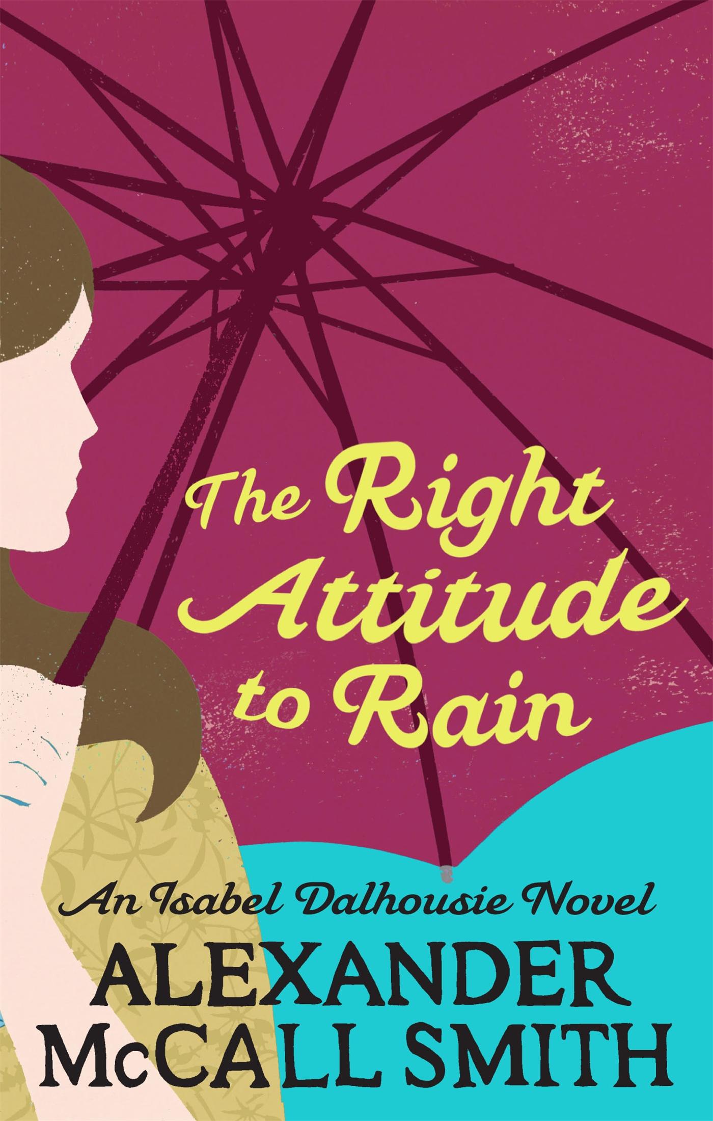 Cover: 9780349118055 | Right Attitude to Rain | An Isabel Dalhousie Novel, Isabel Dalhousie 3