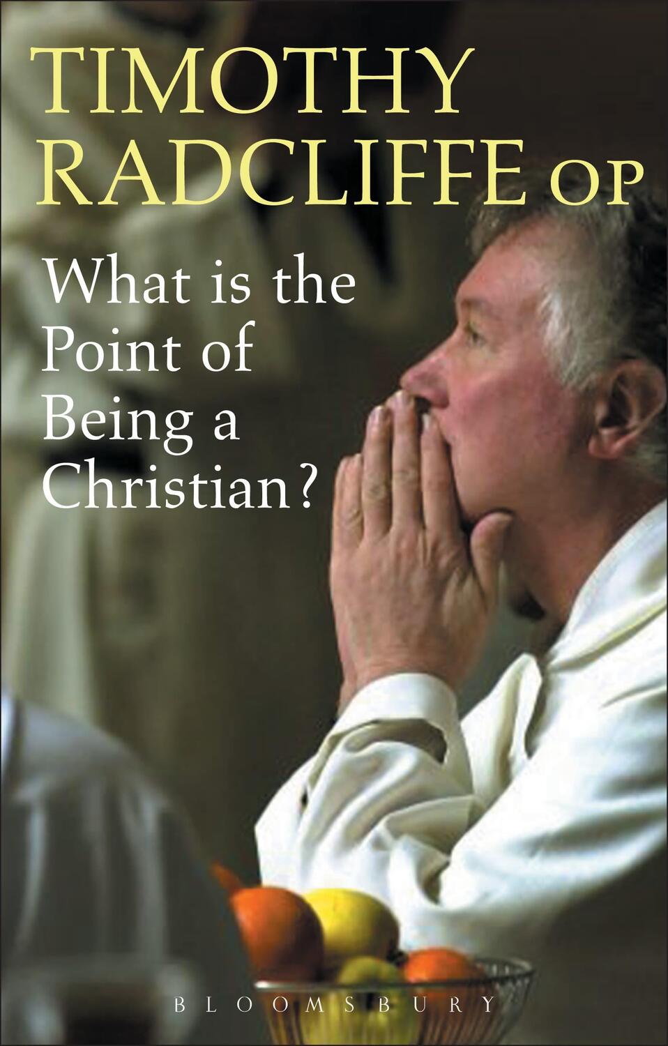 Cover: 9780860123699 | What is the Point of Being a Christian? | Timothy Radcliffe | Buch