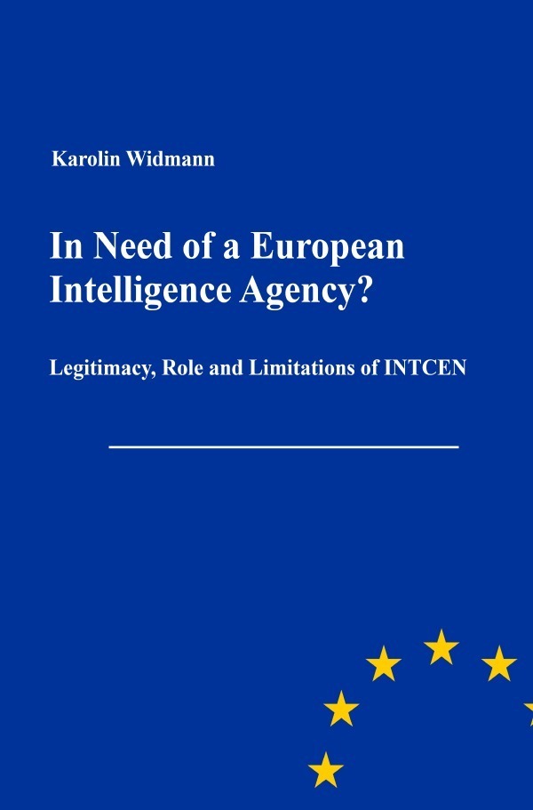 Cover: 9783754113745 | In Need of a European Intelligence Agency? | Karolin Widmann | Buch