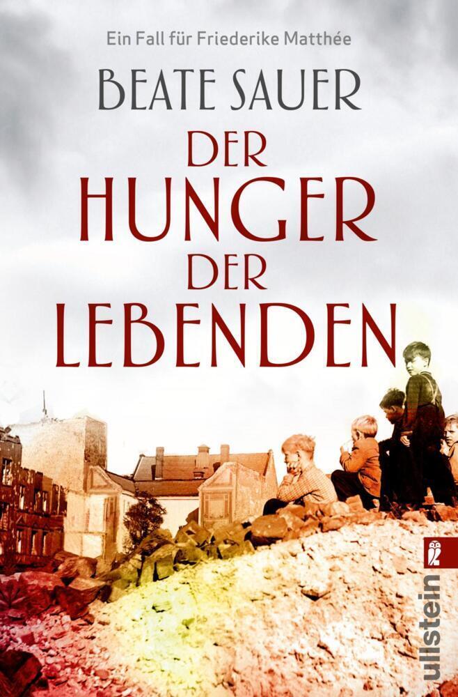 Cover: 9783548291215 | Der Hunger der Lebenden | Ein Fall für Friederike Matthée | Sauer