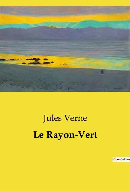 Cover: 9791041994908 | Le Rayon-Vert | Jules Verne | Taschenbuch | Paperback | Französisch