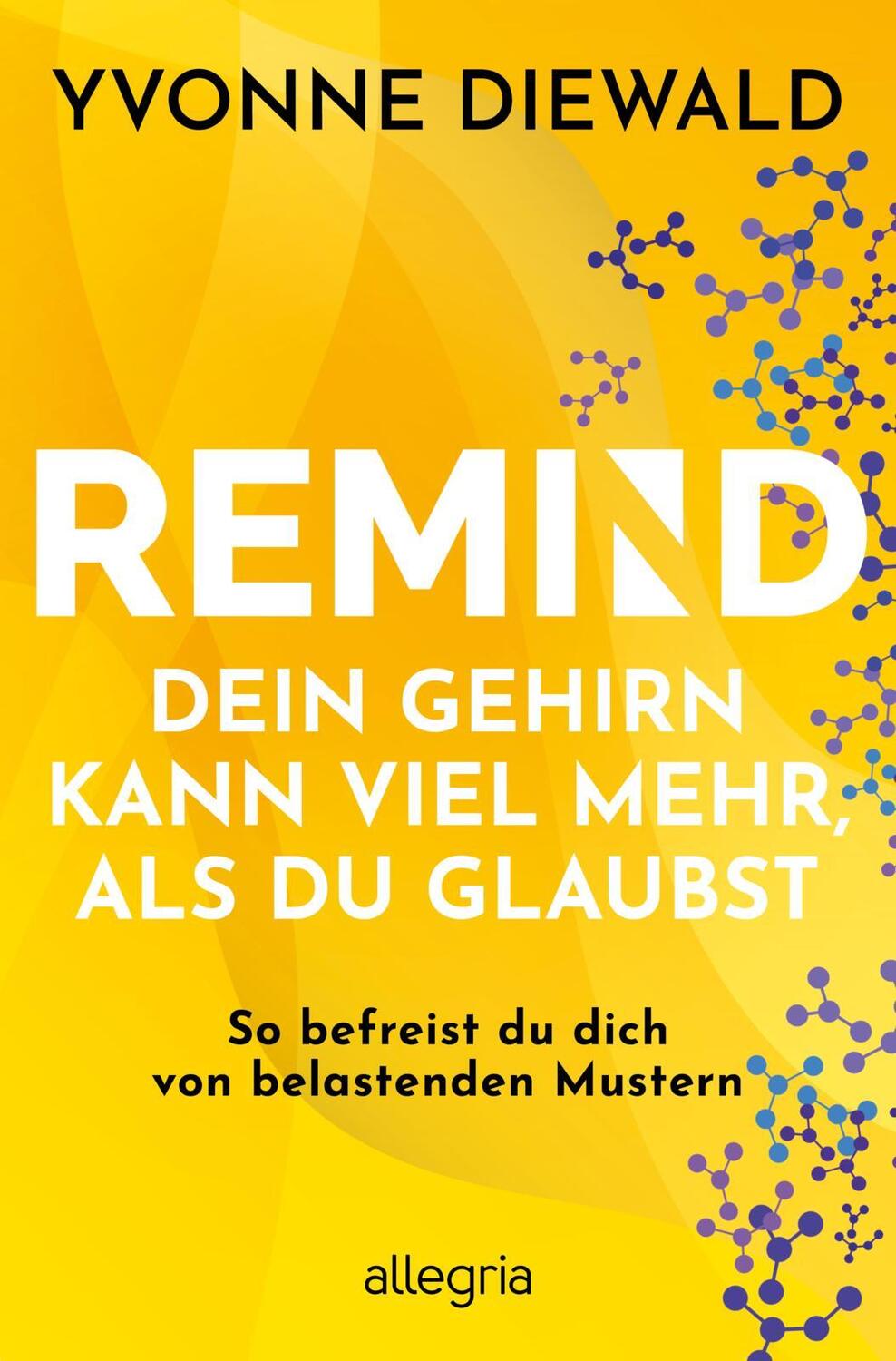 Cover: 9783793424574 | REMIND Dein Gehirn kann viel mehr, als du glaubst | Yvonne Diewald