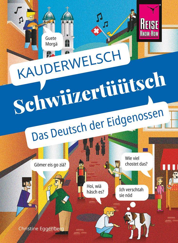 Cover: 9783831765751 | Schwiizertüütsch - das Deutsch der Eidgenossen | Christine Eggenberg