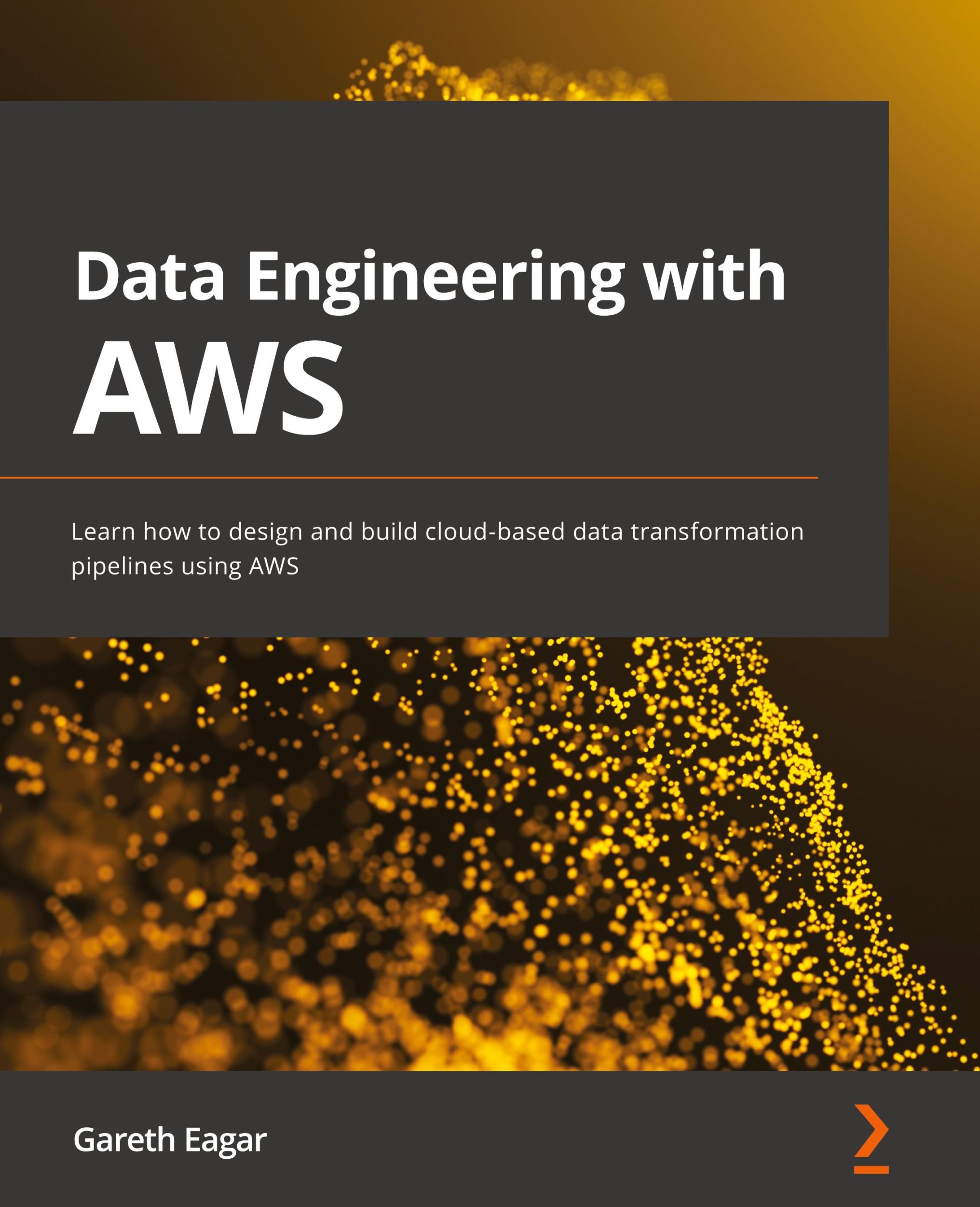 Cover: 9781800560413 | Data Engineering with AWS | Gareth Eagar | Taschenbuch | Paperback