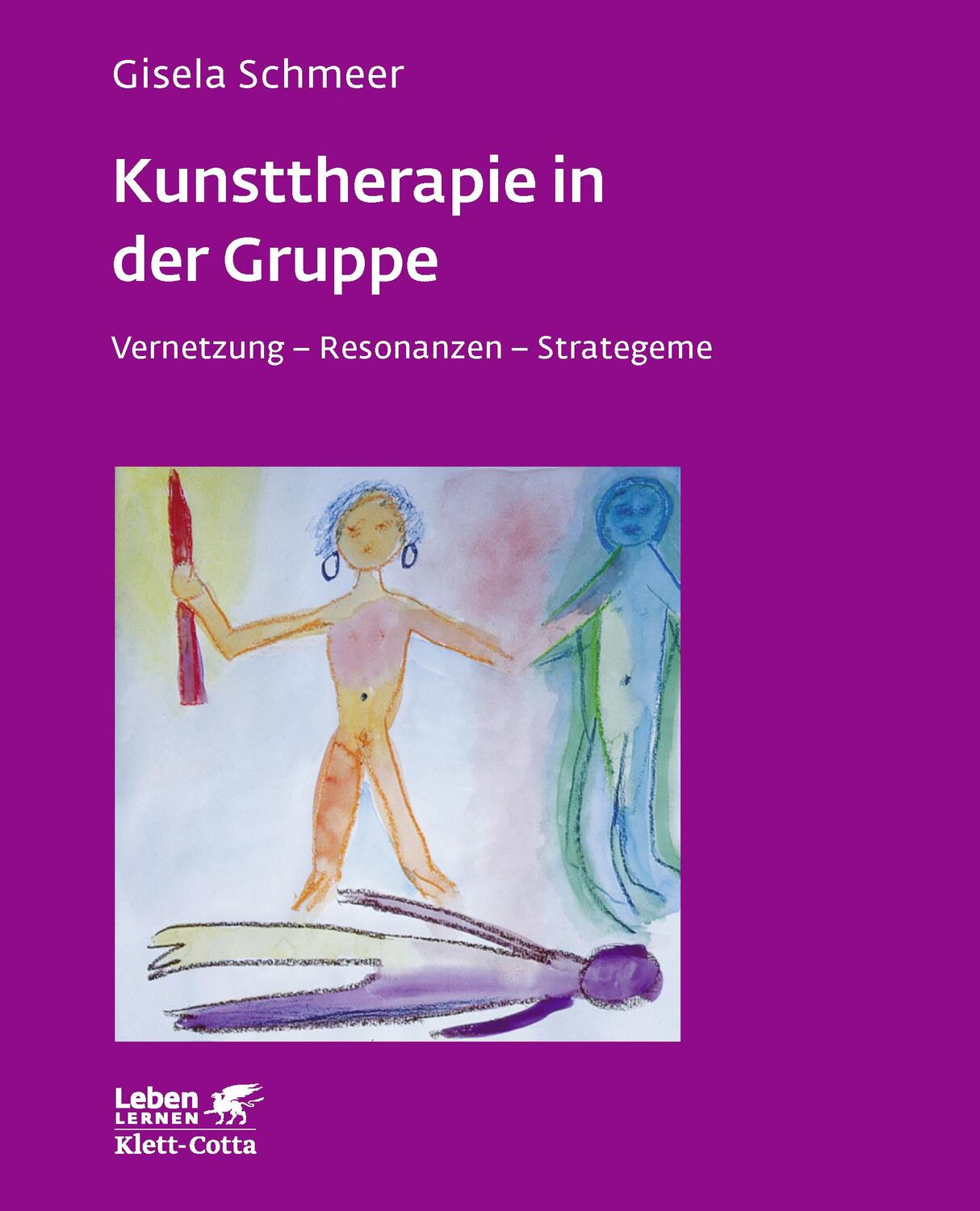Cover: 9783608897166 | Kunsttherapie in der Gruppe (Leben lernen, Bd. 160) | Gisela Schmeer