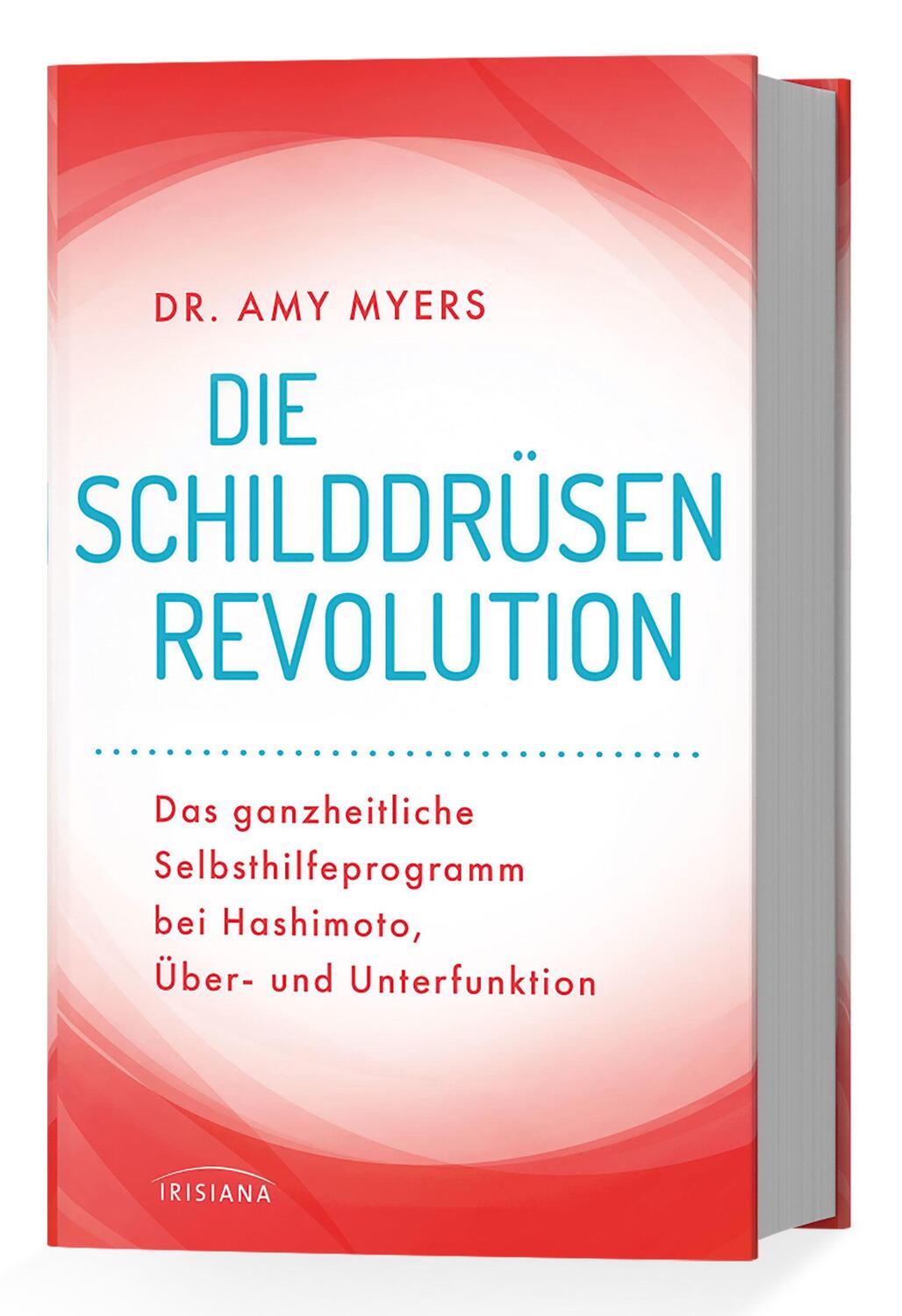 Bild: 9783424153255 | Die Schilddrüsen-Revolution | Amy Myers | Buch | 512 S. | Deutsch