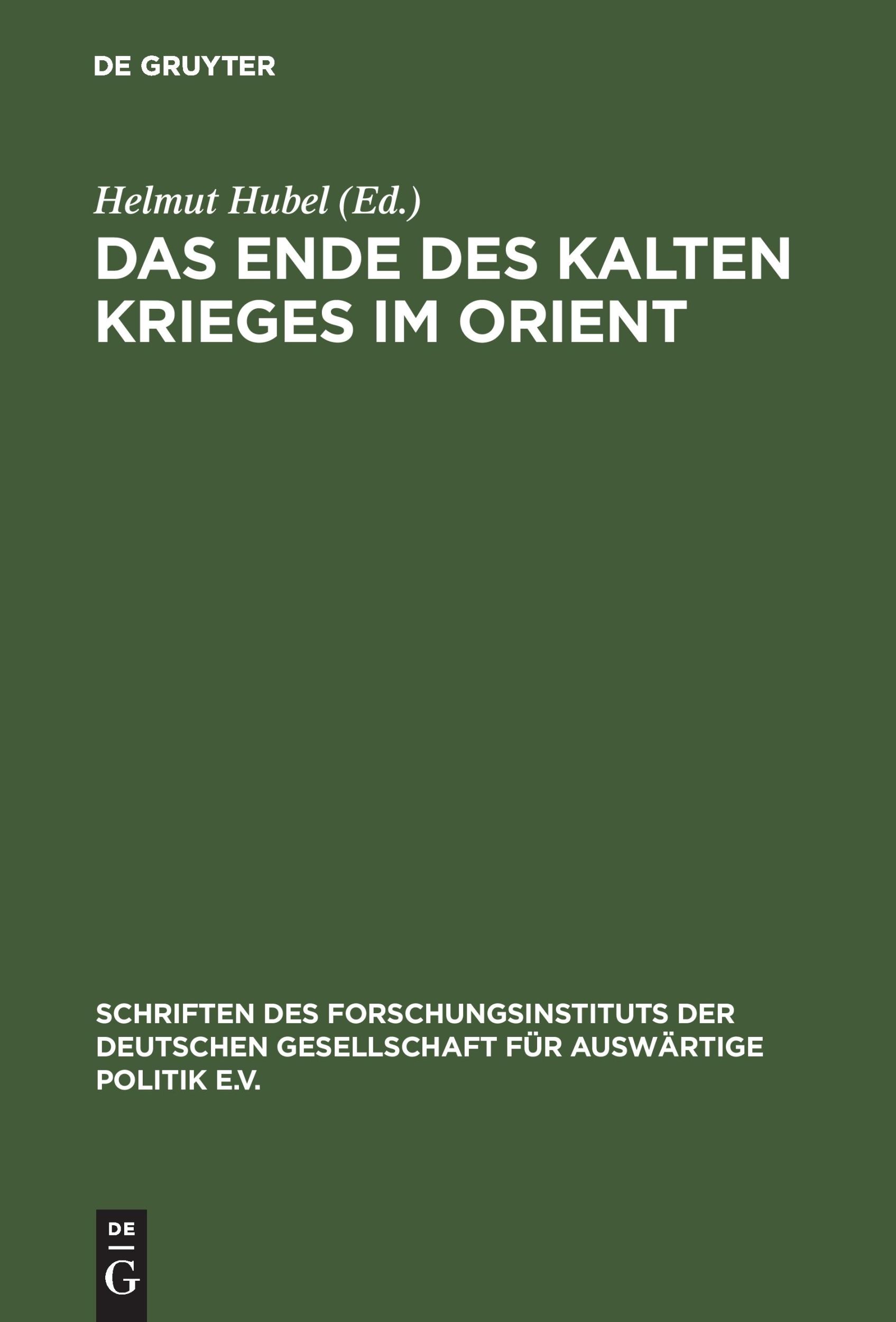 Cover: 9783486561128 | Das Ende des Kalten Krieges im Orient | Helmut Hubel | Buch | XII