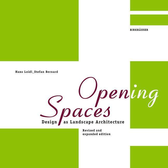 Cover: 9783035626186 | Open(ing) Spaces | Design as Landscape Architecture | Loidl | Buch
