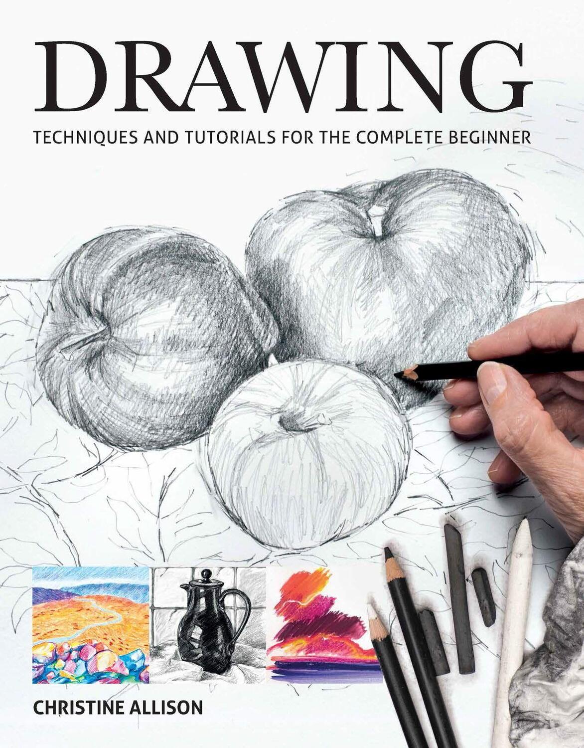 Cover: 9781784943882 | Drawings | Techniques and Tutorials for the Complete Beginner | Buch