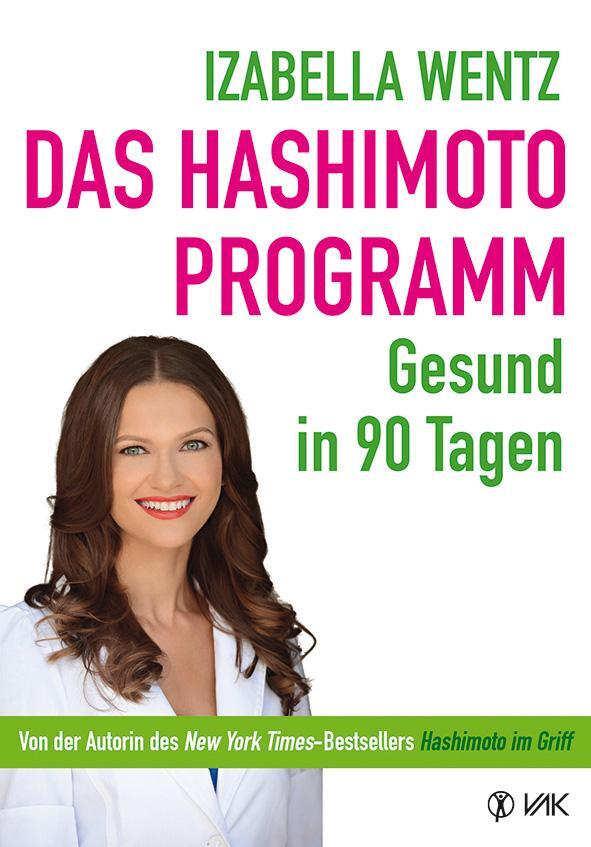 Cover: 9783867311984 | Das Hashimoto-Programm | Gesund in 90 Tagen | Izabella Wentz | Buch