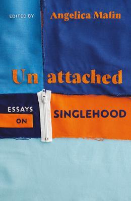 Cover: 9781529110395 | Unattached | Empowering Essays on Singlehood | Angelica Malin | Buch