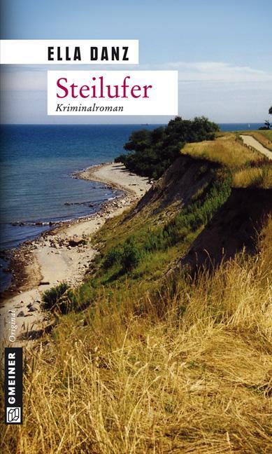 Cover: 9783899777079 | Steilufer | Angermüllers zweiter Fall | Ella Danz | Taschenbuch | 2007