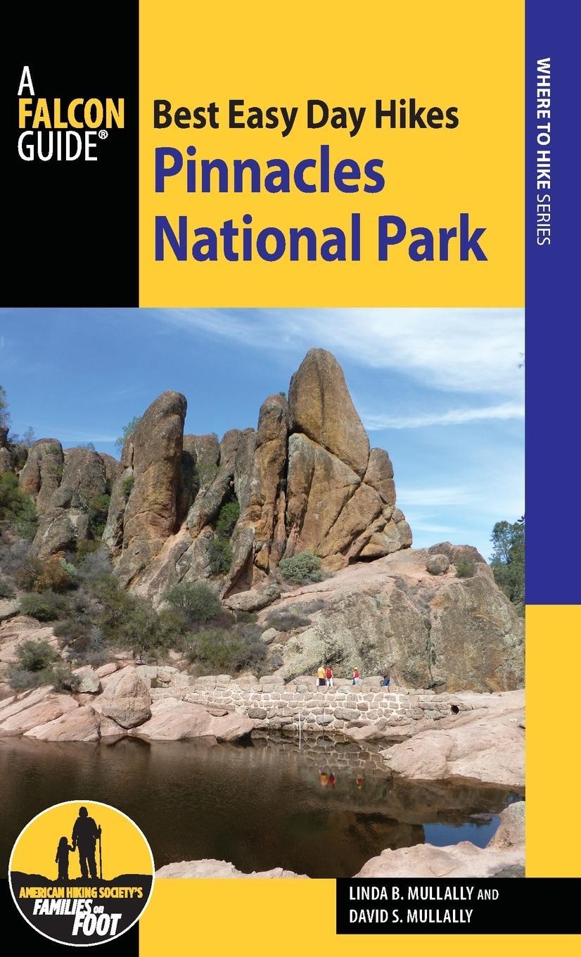 Cover: 9781493022519 | Best Easy Day Hikes Pinnacles National Park | Linda Mullally (u. a.)