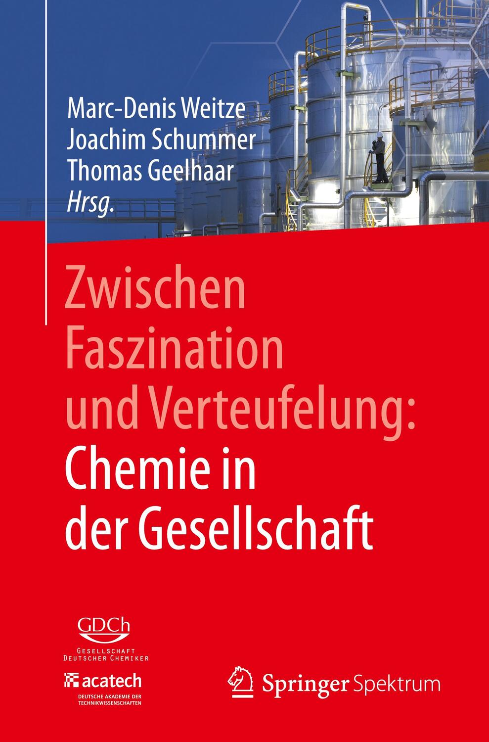 Cover: 9783662544488 | Zwischen Faszination und Verteufelung: Chemie in der Gesellschaft
