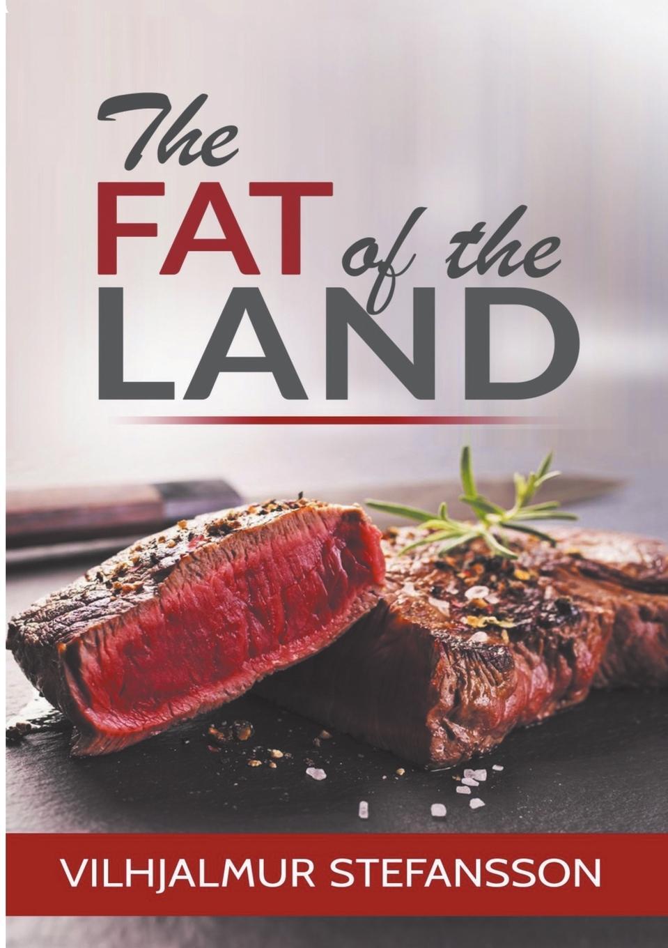 Cover: 9788829534234 | The Fat of the Land | Vilhjalmur Stefansson | Taschenbuch | Paperback